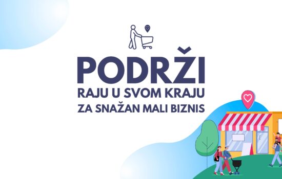 Podrži raju u svom kraju – za snažan mali biznis